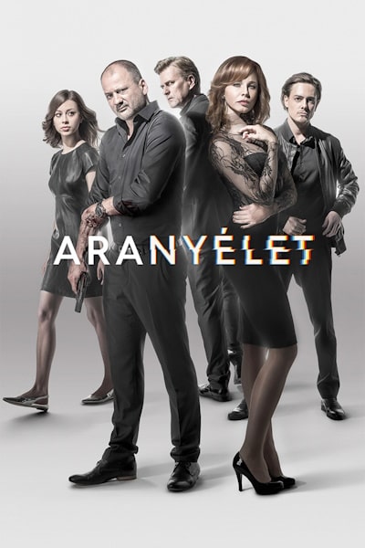 Golden Life (Aranyelet) - Season 3