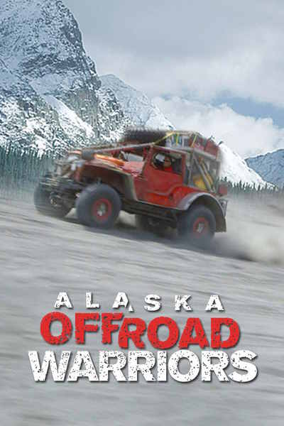 Alaska Off-Road Warriors - Season 1