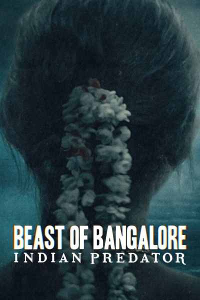 Beast of Bangalore: Indian Predator - Season 1