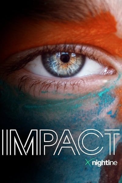 IMPACT x Nightline - Season 3