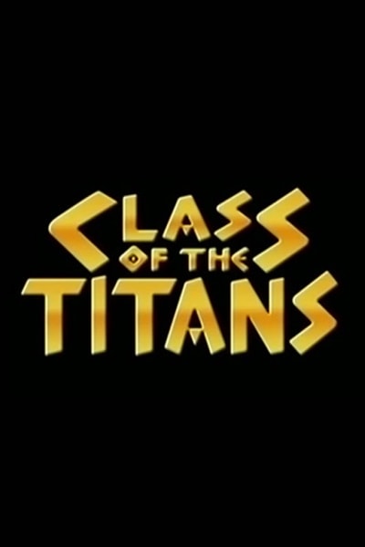 Class of the Titans - Season 1