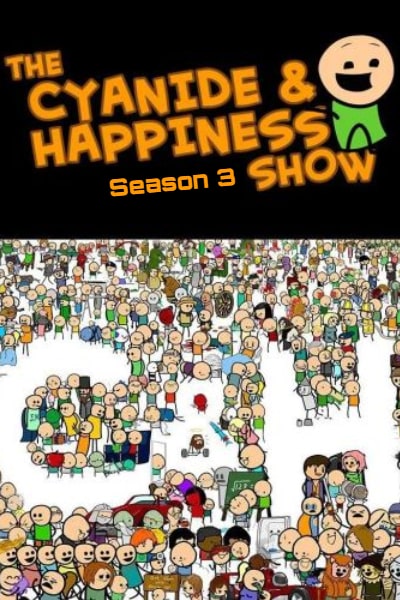 The Cyanide and Happiness Show - Season 3