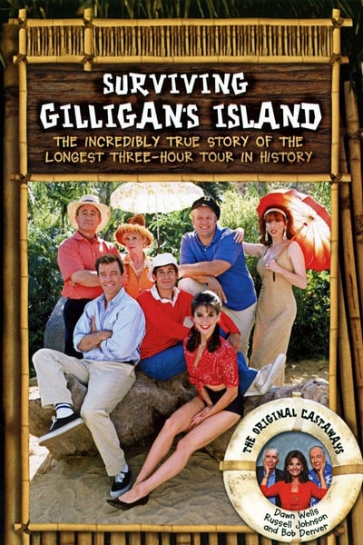 Surviving Gilligans Island: The Incredibly True Story of the Longest Three Hour Tour in History