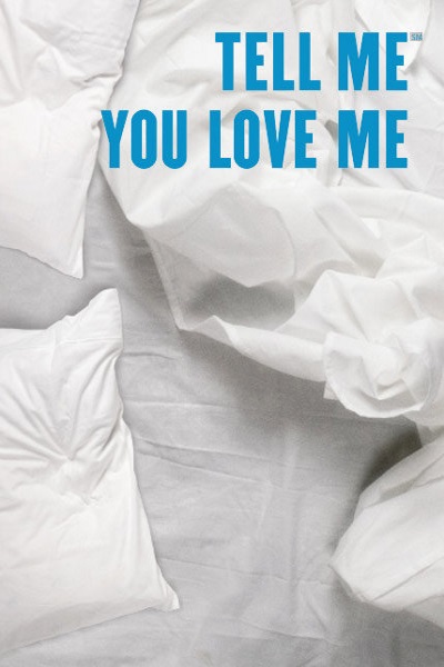 Tell Me You Love Me - Season 1