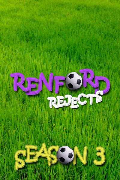 Renford Rejects - Season 3