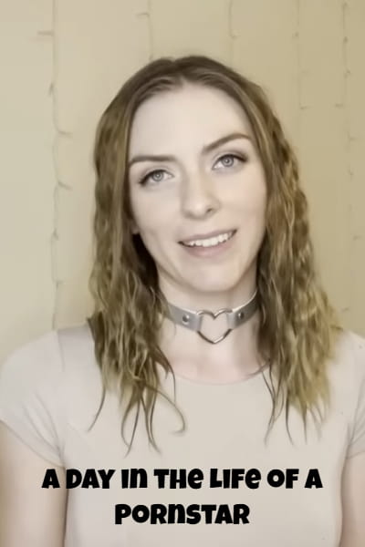 A Day in the Life of a Pornstar