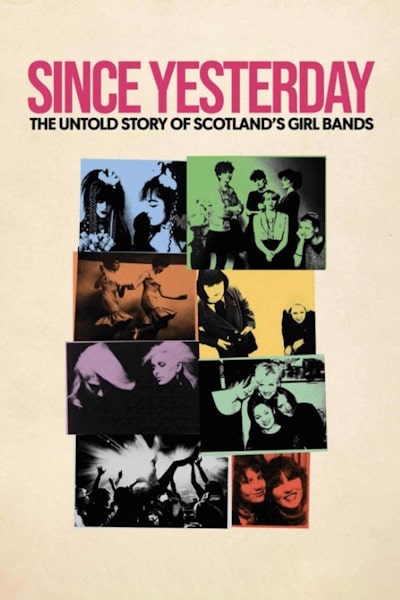 Since Yesterday The Untold Story of Scotlands Girl Bands