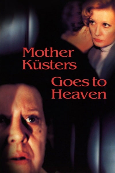 Mother Kusters Goes to Heaven (Mutter Kusters Fahrt zum Himmel)