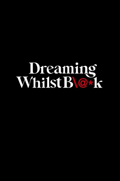 Dreaming Whilst Black - Season 2