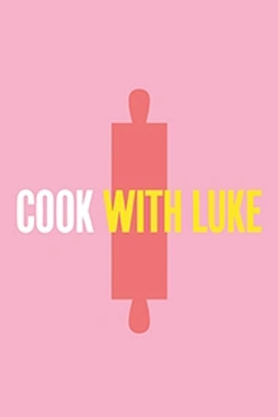 Cook with Luke - Season 3