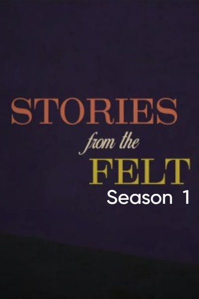 Stories from the Felt - Season 1