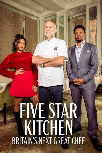 Five Star Kitchen: Britains Next Great Chef - Season 1