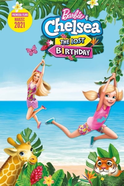 Barbie & Chelsea the Lost Birthday