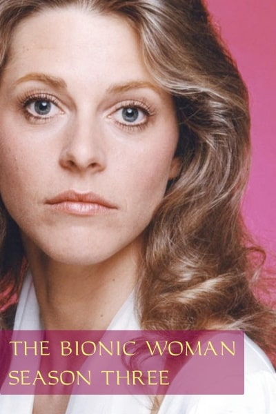 The Bionic Woman - Season 3