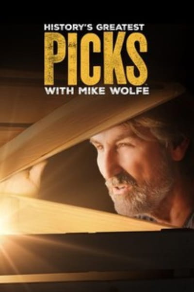 Historys Greatest Picks with Mike Wolfe - Season 1
