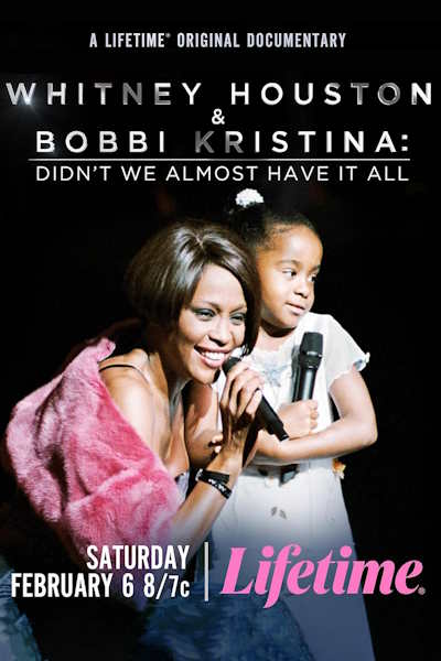 Whitney Houston and Bobbi Kristina Didnt We Almost Have It All
