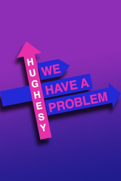 Hughesy, We Have a Problem - Season 3