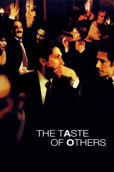 The Taste of Others (Le gout des autres)