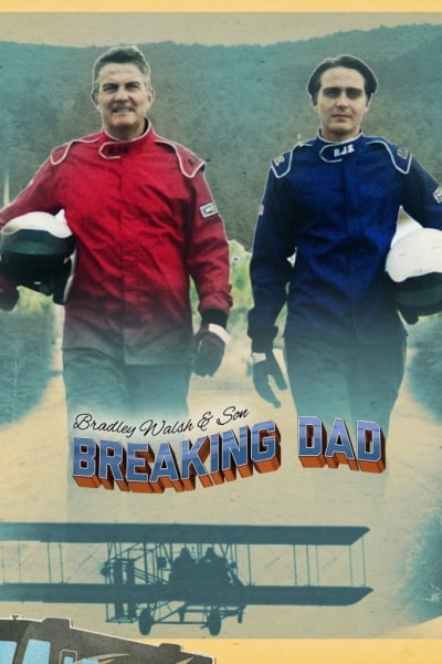 Bradley Walsh and Son: Breaking Dad - Season 2