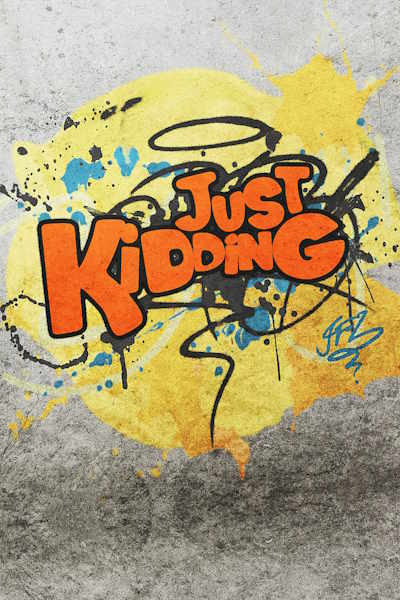 Just Kidding - Season 1