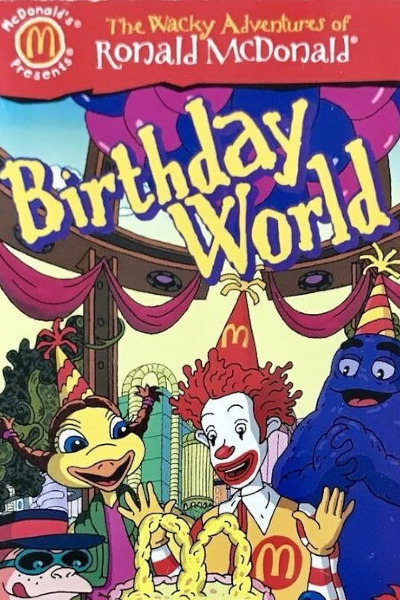 The Wacky Adventures of Ronald McDonald: Birthday World