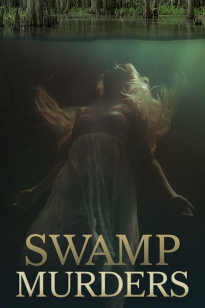 Swamp Murders - Season 3