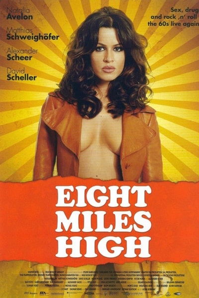 Eight Miles High (Das wilde Leben)