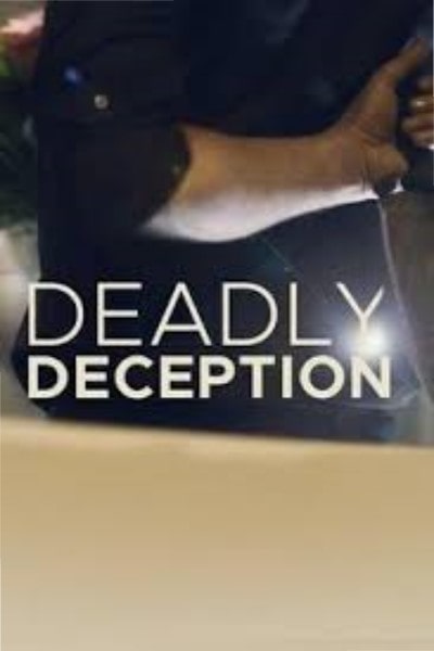 Deadly Deception&nbsp;- Season 1