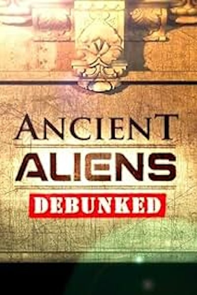 Ancient Aliens Debunked