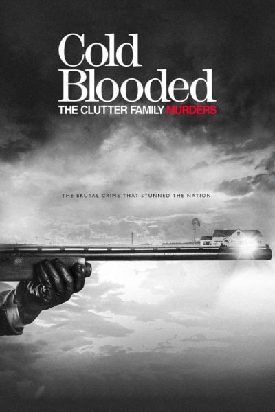 Cold Blooded: The Clutter Family Murders - Season 1