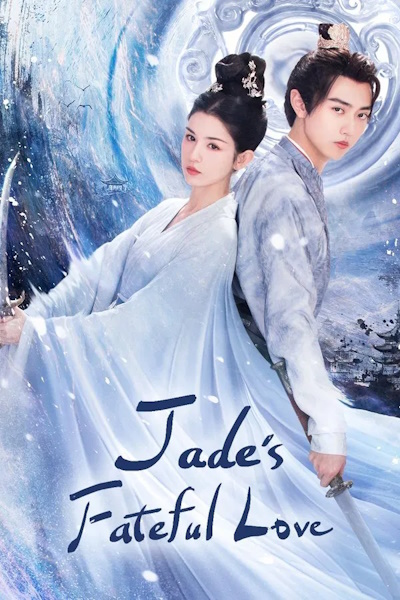 Jades Fateful Love 2024 - Season 1