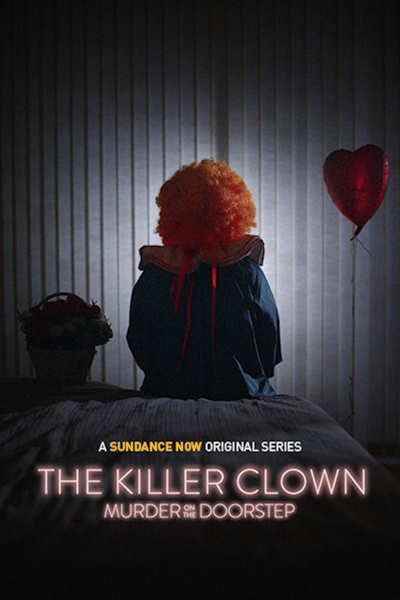 The Killer Clown: Murder on the Doorstep - Season 1