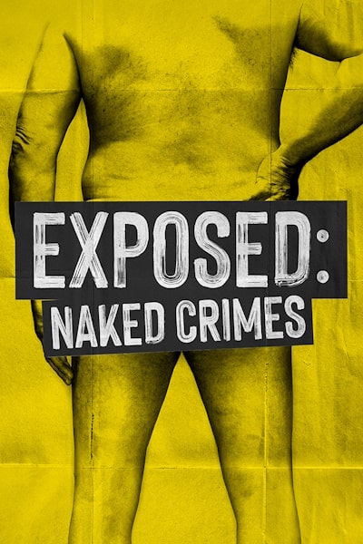 Exposed: Naked Crimes - Season 1