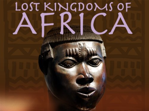 Lost Kingdoms of Africa - Season 2