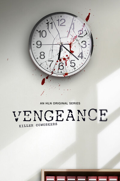 Vengeance: Killer Coworkers - Season 1