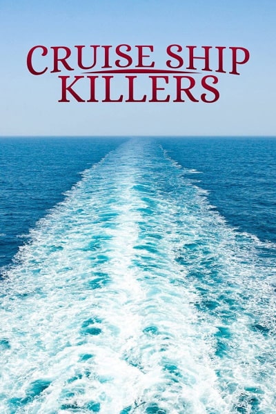 Cruise Ship Killers - Season 1