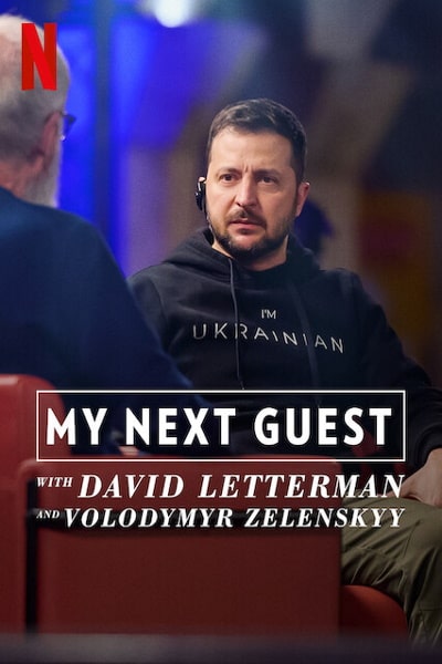 My Next Guest with David Letterman and Volodymyr Zelenskyy