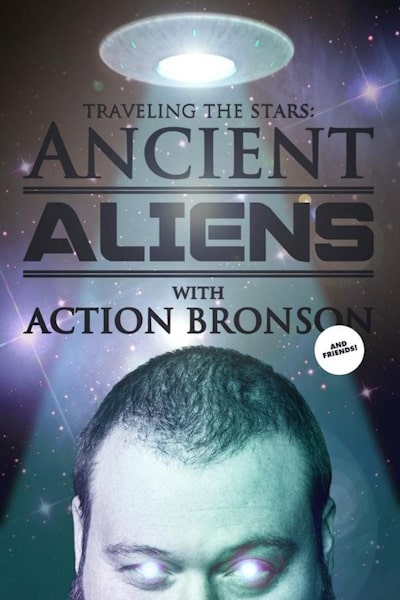 Traveling the Stars: Action Bronson and Friends Watch Ancient Aliens - Season 2