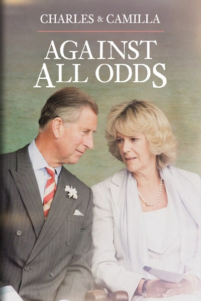 Charles And Camilla Against All Odds