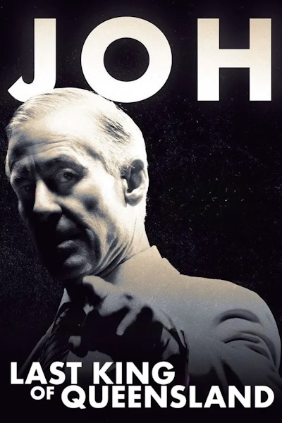 Joh Last King of Queensland