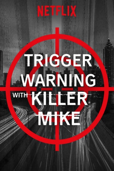 Trigger Warning with Killer Mike - Season 1