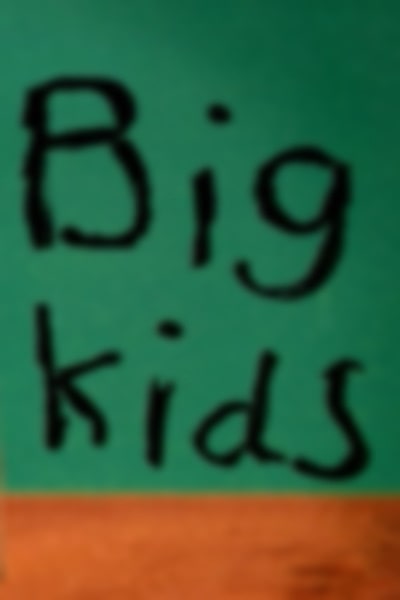 Big Kids - Season 1