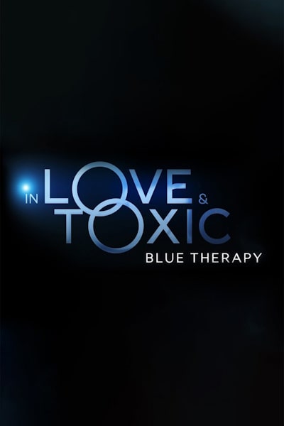 In Love and Toxic: Blue Therapy - Season 1
