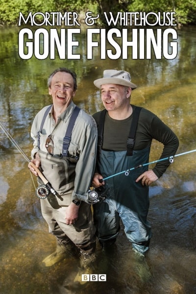 Mortimer and Whitehouse: Gone Fishing - Season 1