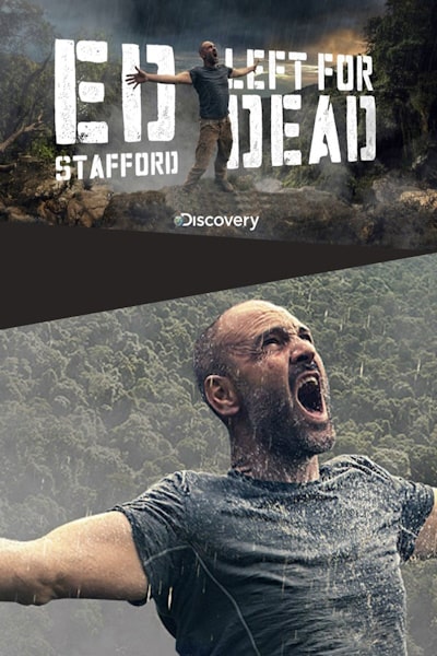 Ed Stafford: Left For Dead - Season 1