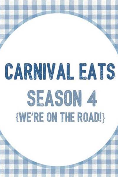 Carnival Eats&nbsp;- Season 4
