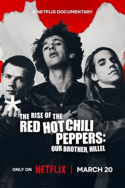 The Rise of the Red Hot Chili Peppers: Our Brother Hillel