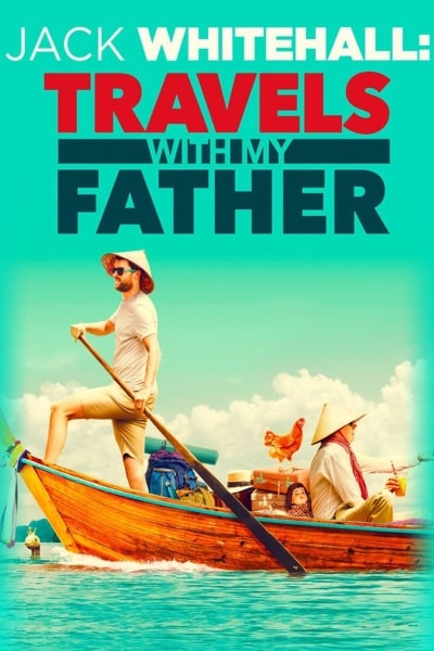 Jack Whitehall: Travels with My Father - Season 2