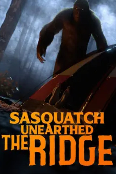 Sasquatch Unearthed: The Ridge - Season 1