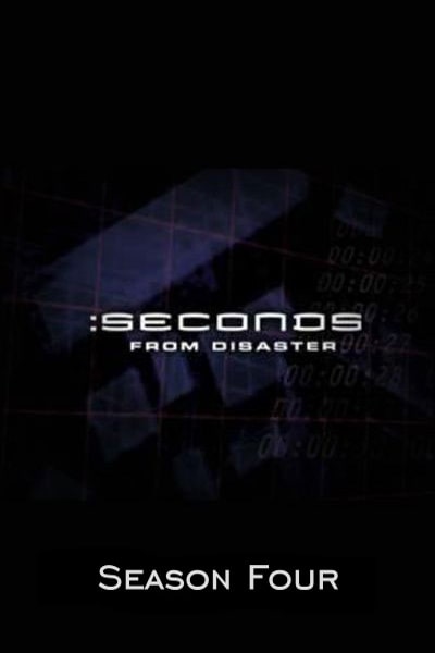 Seconds from Disaster - Season 4